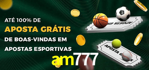 am777 Ate 100% de Aposta Gratis